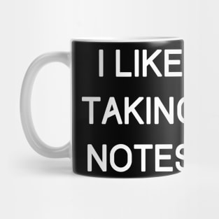 i like taking notes Mug